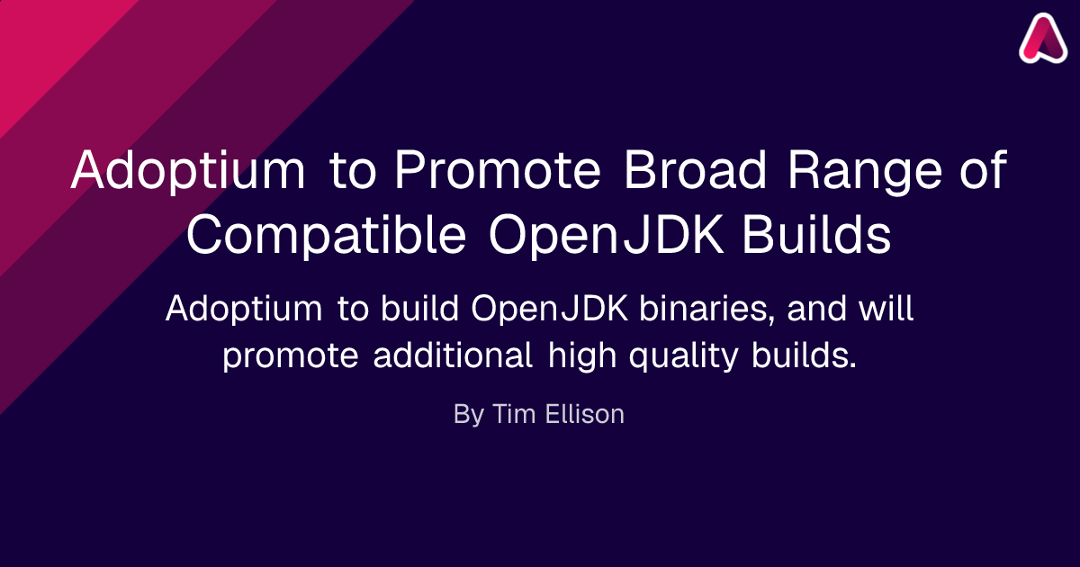 Adoptium to Promote Broad Range of Compatible OpenJDK Builds